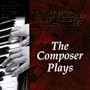 Gershwin, Granados, Prokofiev, Stravinsky: The Composer Plays