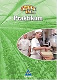 Stark im... Praktikum. Praktikumsbegleitheft