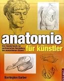 Produkt-Bild: Anatomie f&uuml;r K&uuml;nstler: Das Standardwerk zur zeichnerischen Darstellung des menschlichen K&ouml;rpers