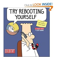 Try Rebooting Yourself: A Dilbert Collection (Dilbert Book Collections Graphi)