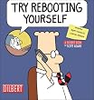 Try Rebooting Yourself: A Dilbert Collection (Dilbert Book Collections Graphi)