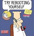 Try Rebooting Yourself: A Dilbert Collection (Dilbert Book Collections Graphi)
