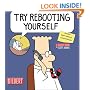 Try Rebooting Yourself: A Dilbert Collection (Dilbert Book Collections Graphi)