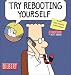 Try Rebooting Yourself: A Dilbert Collection (Dilbert Book Collections Graphi)