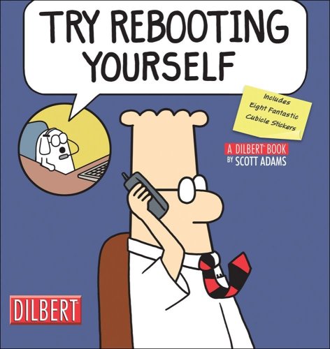 Try Rebooting Yourself: A Dilbert Collection (Dilbert Book Collections Graphi)