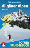 Allg&auml;uer Alpen - 50 Wander- und Schneeschuhtouren - mit Tipps zum Rodeln: Winterwandern - 50 Wander- und Schneeschuhtouren - mit Tipps zum Rodeln - Herbert Mayr
