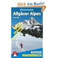 Allg�uer Alpen. 50 Wander- und Schneeschuhtouren - mit Tipps zum Rodeln: Winterwandern. 50 Wander- und Schneeschuhtouren - mit Tipps zum Rodeln
