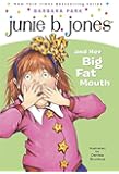 Junie B. Jones and Her Big Fat Mouth (Junie B. Jones, No. 3)