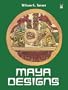 Maya Designs (Dover Pictorial Archive)
