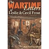 the wartime letters of leslie and cecil frost 1915 1919 life writing
