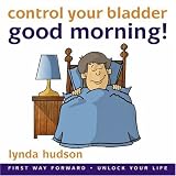 Good Morning (Children 10-15 Years): End the Misery and Embarrassment of Bedwetting for Older Children. BEST SELLER!: End the Misery and Embarrassment ... Unlock Your Life Audio CDs for Children)