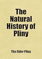 The Natural History of Pliny