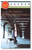 My Cousin, My Gastroenterologist: A novel