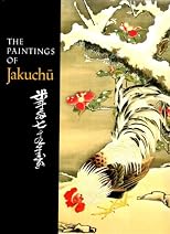 The Paintings of Jakuchu