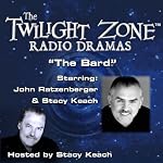The Bard: The Twilight Zone Radio Dramas | Rod Serling