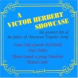 A Victor Herbert Showcase: The Greatest Hits of the Father of American Popular Song