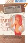 The Party Girl Diet: "Keep the Party Going...While You Lose the Weight!"