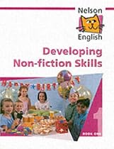 Nelson English - Book 1 Developing Non-Fiction Skills: Developing Non-fiction Skills Bk.1