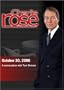 Charlie Rose -  Tom Brokaw (October 30, 2008)