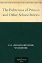 The Politeness of Princes and Other School Stories