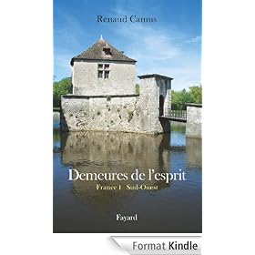 Demeures de l'esprit II La France du Sud-Ouest