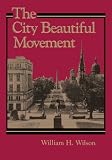 The City Beautiful Movement (Creating the North American Landscape)