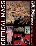 Critical mass : printmaking beyond the edge
