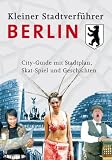 Kleiner Stadtverf&uuml;hrer Berlin: City-Guide mit Stadtplan, Skat-Spiel, Geschichten - Lutz M&uuml;ller