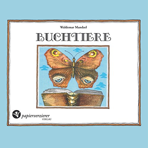 Buchtiere: ein ABC-Buch auch für Buchliebhaber (German Edition)