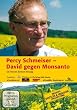Percy Schmeiser - David gegen Monsanto