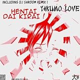Hentai Dai Kirai (Original Eroge Mix)