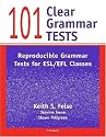 101 Clear Grammar Tests: Reproducible Grammar Tests for ESL/EFL Classes
