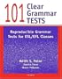 101 Clear Grammar Tests: Reproducible Grammar Tests for ESL/EFL Classes