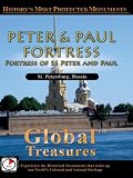 Global Treasures PETER & PAUL FORTRESS Fortress of SS Peter and Paul St. Petersburg, Russia