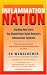  : Inflammation Nation: Startling New Facts About America's Inflammation Epidemic