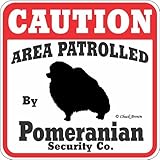 CAUTION AREA PATROLLED By Pomeranian Security Co. サインボード：ポメラニアン [並行輸入品]
