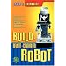 Build A Remote-Controlled Robot (Tab Electronics)