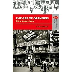 The Age of Openness: China Before Mao (Understanding China - New Viewpoints on History and Culture Series)