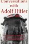 Conversations with Adolf Hitler, 1992-1994