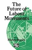 The future of labour movements