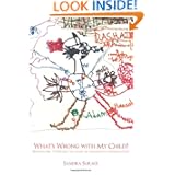 What's Wrong with My Child?: Navigating through the maze of diagnostic information by Sandra Surace