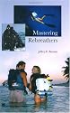 Mastering Rebreathers