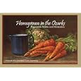 Homegrown in the Ozarks: Mountain Meals and Memories