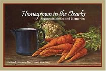 Homegrown in the Ozarks: Mountain Meals and Memories