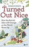 Turned out nice : how the British Isles will change as the world heats up