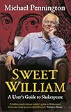 Sweet William : twenty thousand hours with Shakespeare