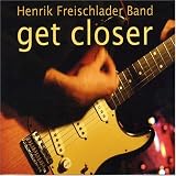 Get Closer - Henrik Band Freischlader
