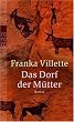Das Dorf der M�tter.