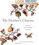 My Mother's Charms: Timeless Gifts of Family Wisdom