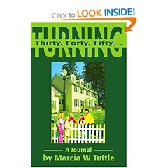 Turning Thirty, Forty, Fifty...<br>: <br>A Journal